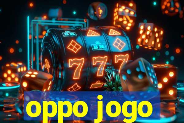 oppo jogo